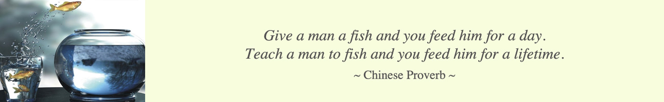 fish out of water, teach a man to fish, one community