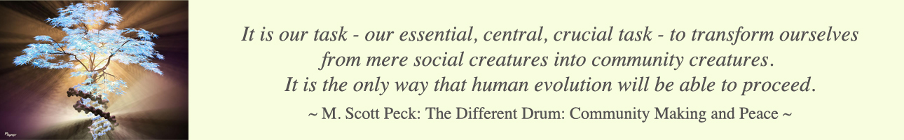 Highest Good society, all for one and one for all, people making a difference, living for the Highest Good, creating for the Highest Good, One Community, a new way of living, sustainable civilization building, green living, helping others by helping ourselves, evolving philanthropy, evolving humanitarianism, making a difference, helping the world, helping humanity, Highest Good education, Highest Good business, Highest Good government, Highest Good self-governing, consensus governing, recreation for the greater good, helping each other, culture of personal growth, culture of contribution, contributing positively, making an impact, cooperative living, cooperative creating, abundance, thriving, One Community Global