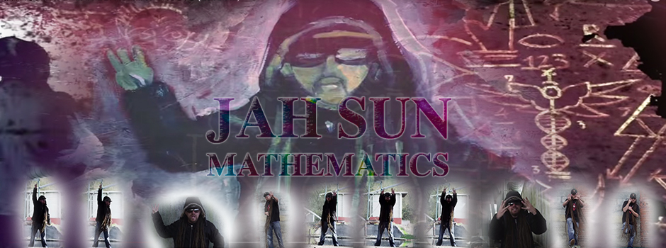 Jah Sun Mathematics Lyrics Header, Jah Sun Mathematics