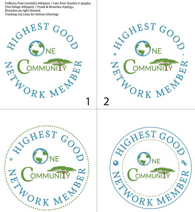 Caretakers of Our Shared Planet, Jonathan DeAscentis (Graphic Designer and Web Developer) additionally continued development of our Highest Good Network logo as shown here. This week's changes were discussing options for the words in the outer ring.