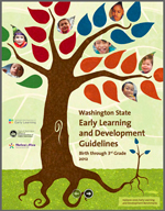 Washington State Early Learning and Development Guidelines - Birth through 3rd Grade