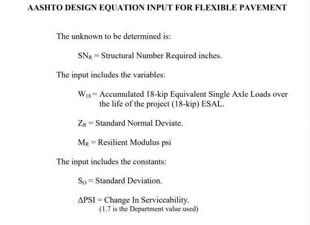 AASHTO design equation input for flexible pavement, unknown to be determined, structural number required, inputs accumulated 18-kip equivalent single axle loads, standard normal deviate, resilient modulus pei, standard deviation, change in serviceability 