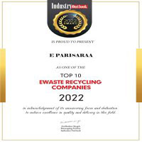E-Parinaraa ewaste recycling company industry outlook 2022 award, an acknowledgement of its uswavering focus, dedication to achieve excellence of quality in its field, E-Parisaraa is the first government-authorized e-waste recycler in India