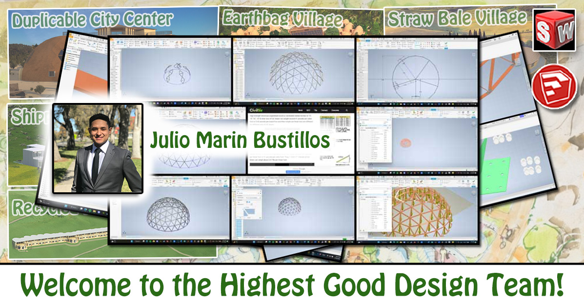 Julio Marin Bustillos, Duplicable City Center, dome engineering, dome hub engineering, structural engineering, mechanical engineering, highest good housing, One Community Volunteer, Highest Good collaboration, people making a difference, One Community Global, helping create global change, difference makers